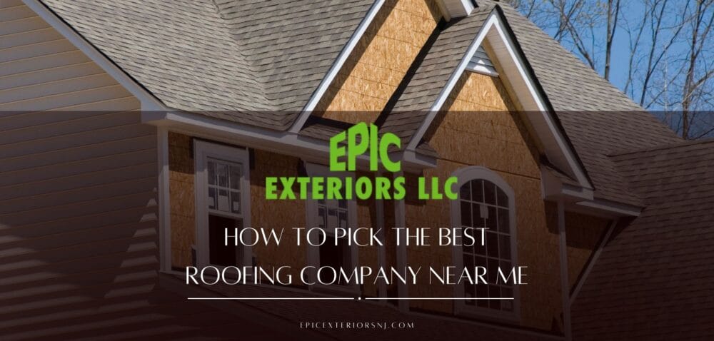 How To Pick The Best Roofing Company?