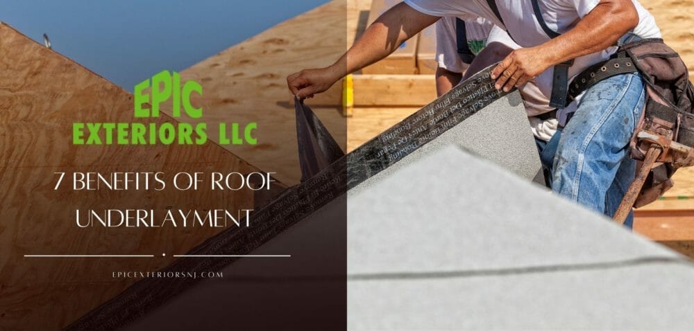 7 Benefits of Roof Underlayment
