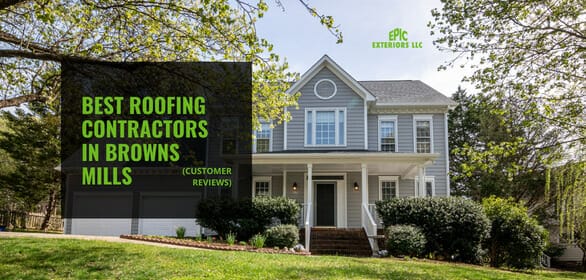 Best Roofing Contractors In Browns Mills, NJ (Customer Reviews)